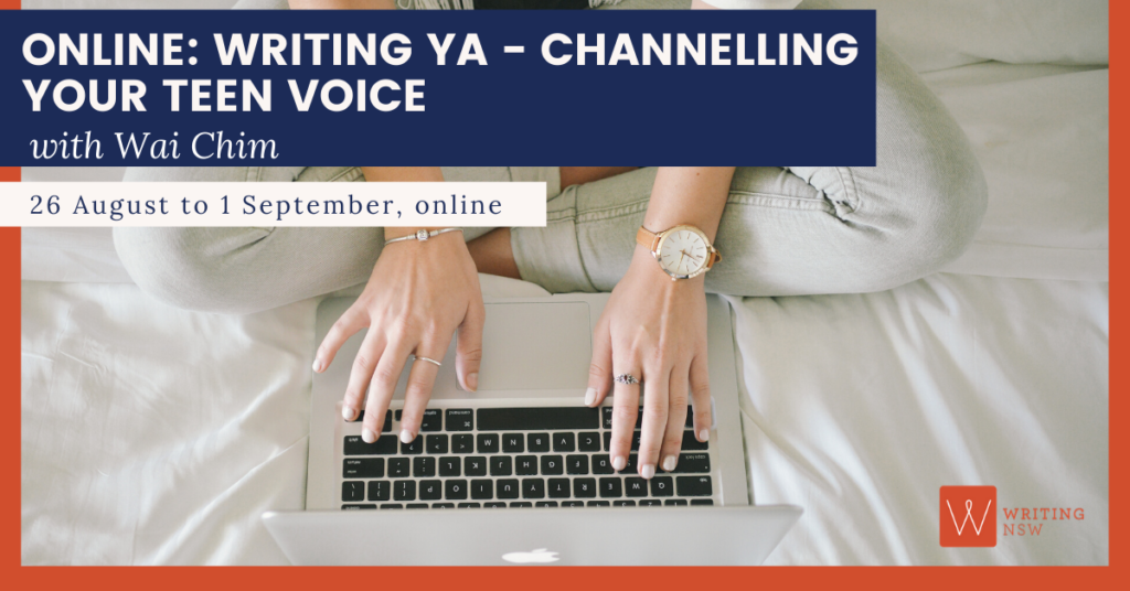 Online Writing YA Channelling your Teen Voice with Wai Chim Writing NSW