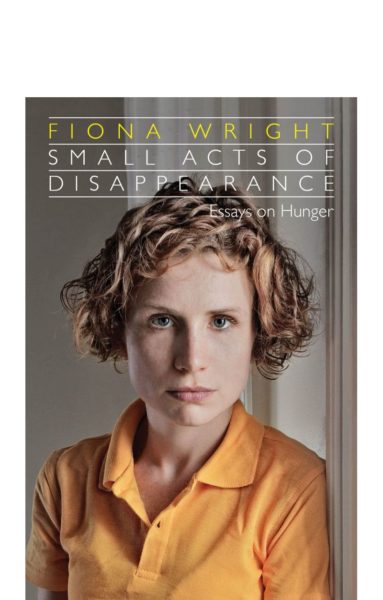 Small Acts of Disappearance by Fiona Wright
