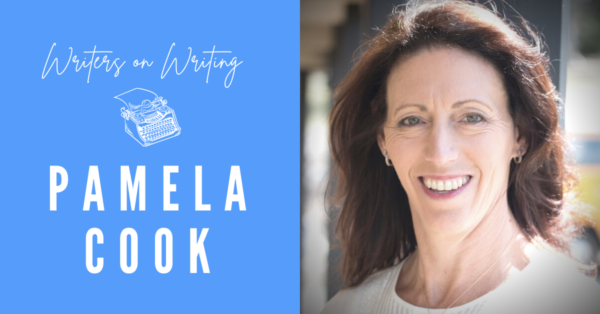 Writers on Writing Pamela Cook 