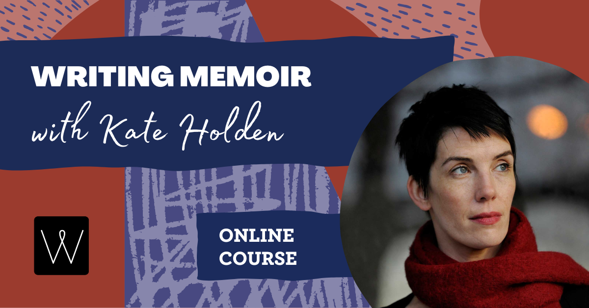 Online Writing Memoir with Kate Holden Writing NSW