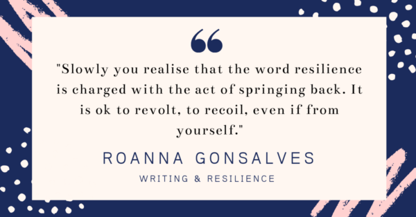 roanna gonsalves quote writing and resilience
