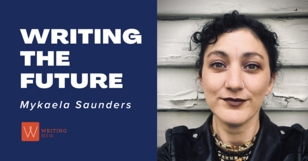 Writing the future - Mykaela Saunders