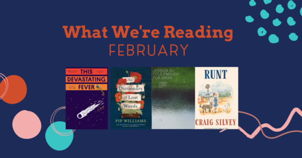 What we're Reading February