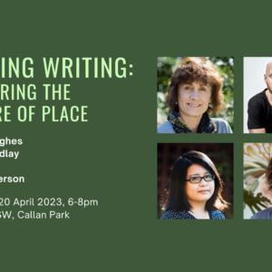 Talking Writing A Future Without Place event, Thursday 20 April, Writing NSW, Callan Park, Member: Free, Non-member: $10, purchase tickets through this page.