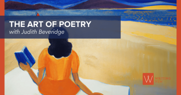 Art of Poetry creative writing course Judith Beveridge