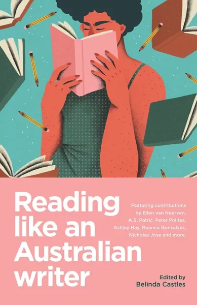 Cover of Reading Like an Australian Writer book by Belinda Castles
