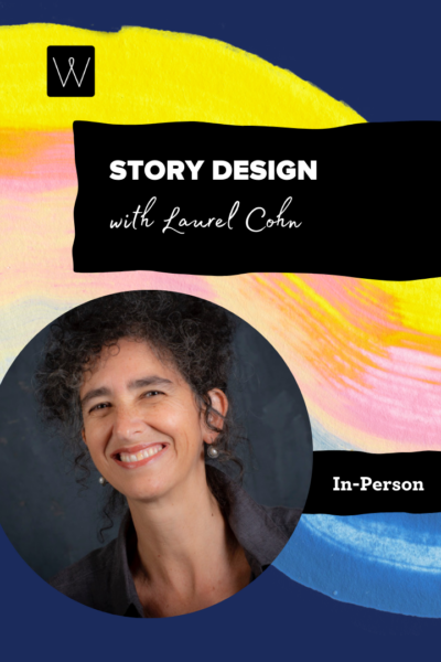 Promotional graphic for "Story Design with Laurel Cohn" featuring a smiling headshot and a colorful background.