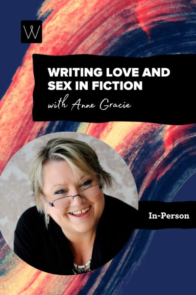 Promotional poster with a colorful abstract design, featuring the text "WRITING LOVE AND SEX IN FICTION with Anne Gracie" and a photo of a smiling person.