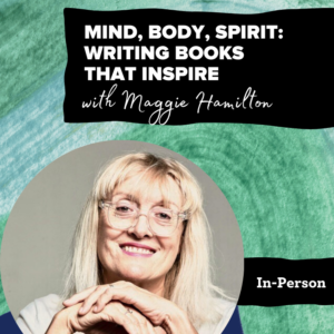 Promotional image featuring an author and text about a writing event titled "Mind, Body, Spirit: Writing Books That Inspire."