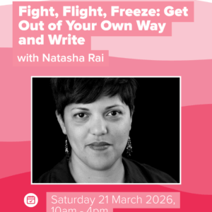 Fight, Flight, Freeze: Get Out of Your Own Way and Write