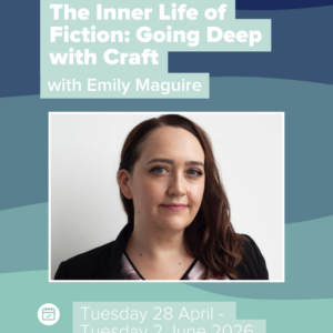 The Inner Life of Fiction: Going Deep with Craft